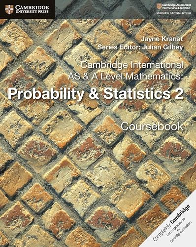 Cambridge International As & a Level Mathematics - Probability & Statistics 2 Coursebook: Vol. 2