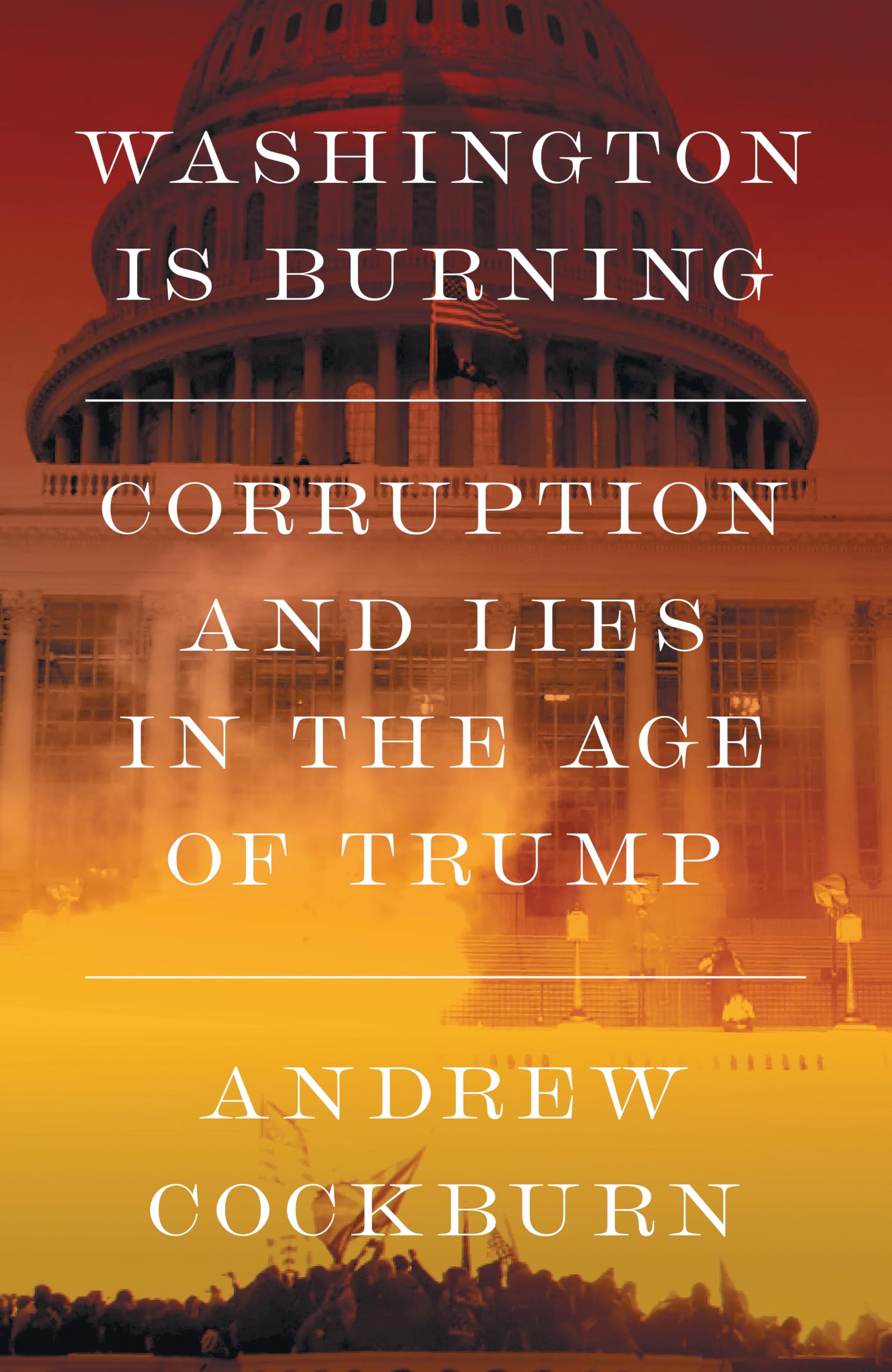 Washington Is Burning by Andrew Cockburn HARDBACK 9781836741770