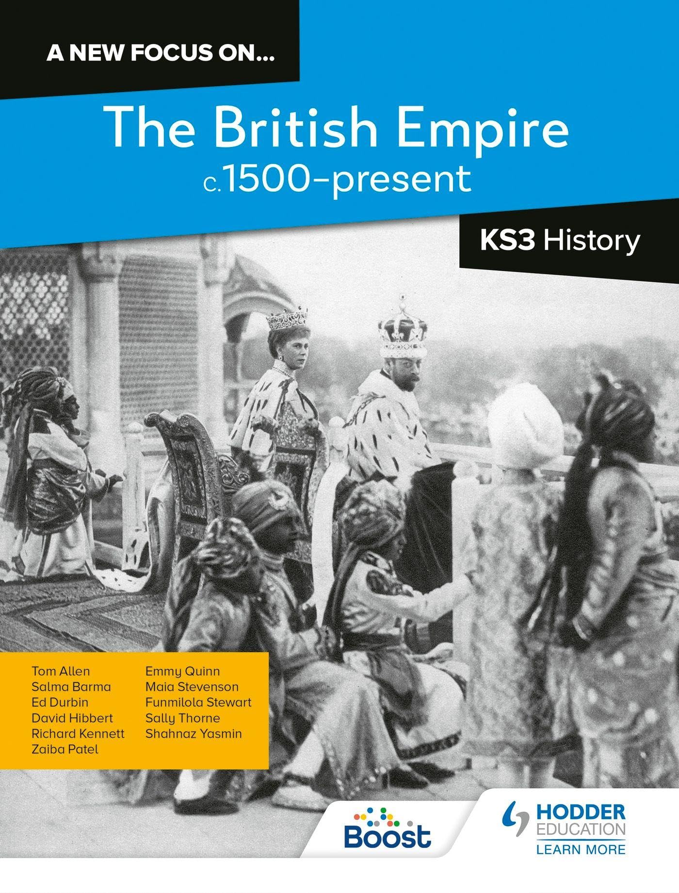 A new focus on...The British Empire, c.1500present for KS3 H... - 9781398363731