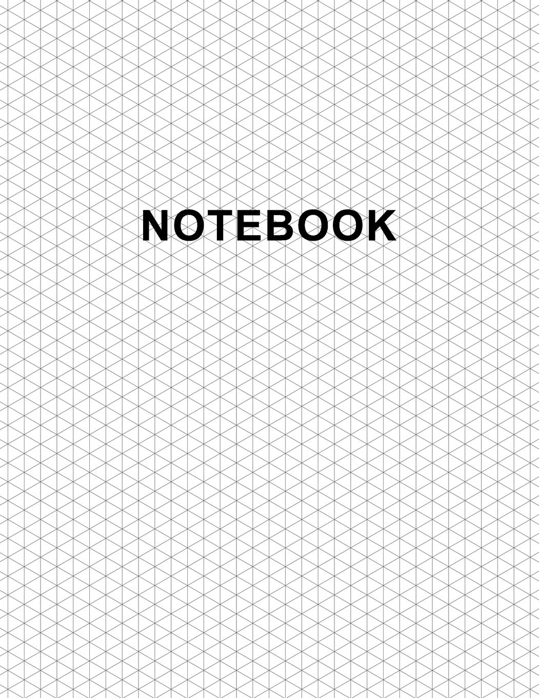 Isometric Graph Paper Notebook: Large Size 8.5x11 | 110 Pages | Subtle Light Grey Grid | 1/4 Inch Equilateral Triangle | Soft Cover Book | For 3D Artwork, Game Level Design, Technical Drawing