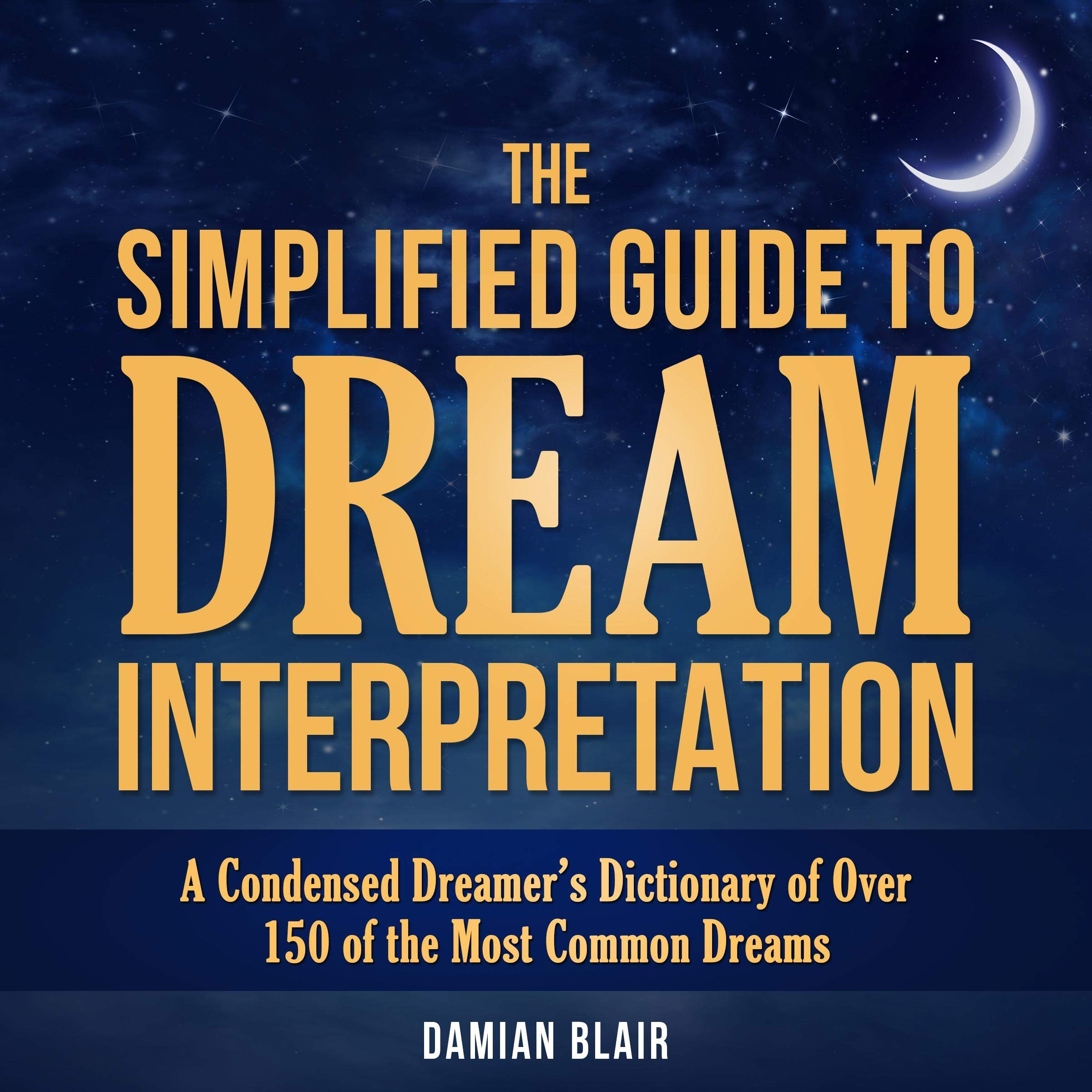The Simplified Guide to Dream Interpretation