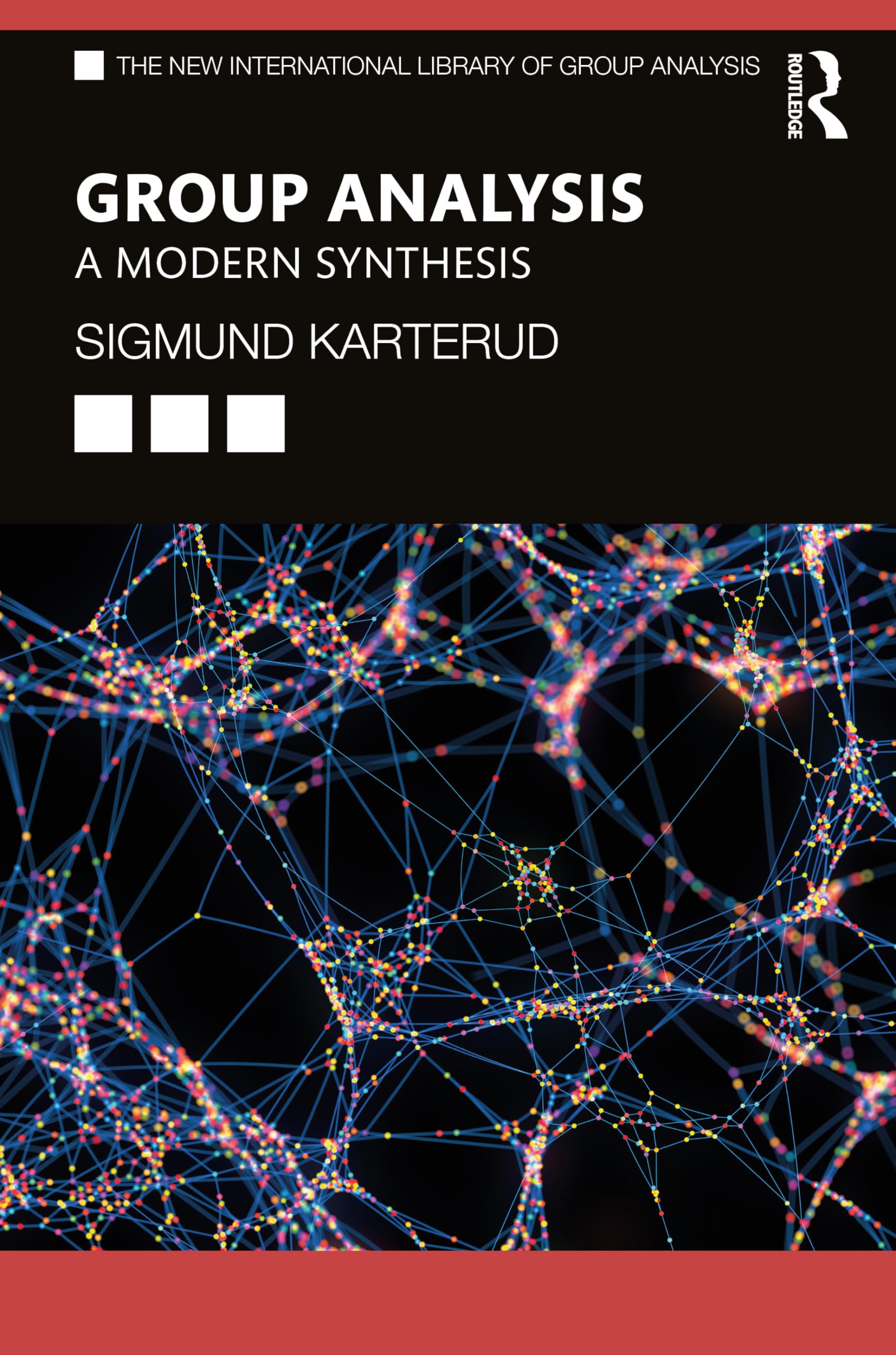 Group Analysis: A Modern Synthesis (The New International Library of Group Analysis)