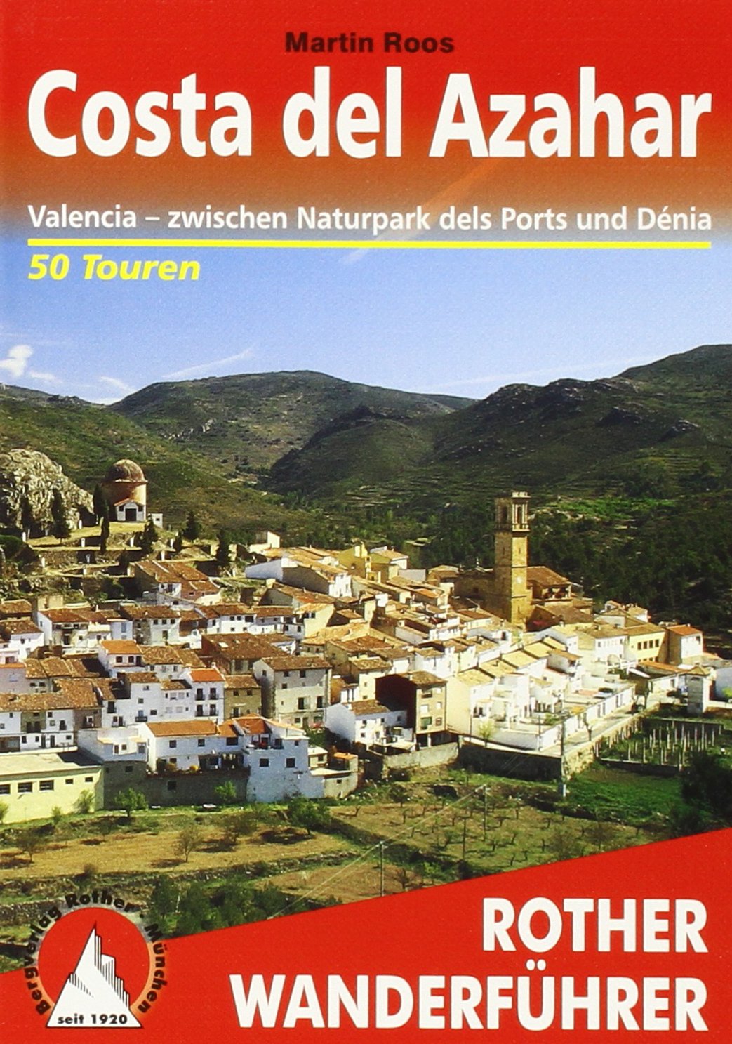 Costa del Azahar: Valencia – zwischen Naturpark dels Ports und Denia. 50 Wanderkärtchen 1:50000 /1:75000 (Rother Wanderführer)