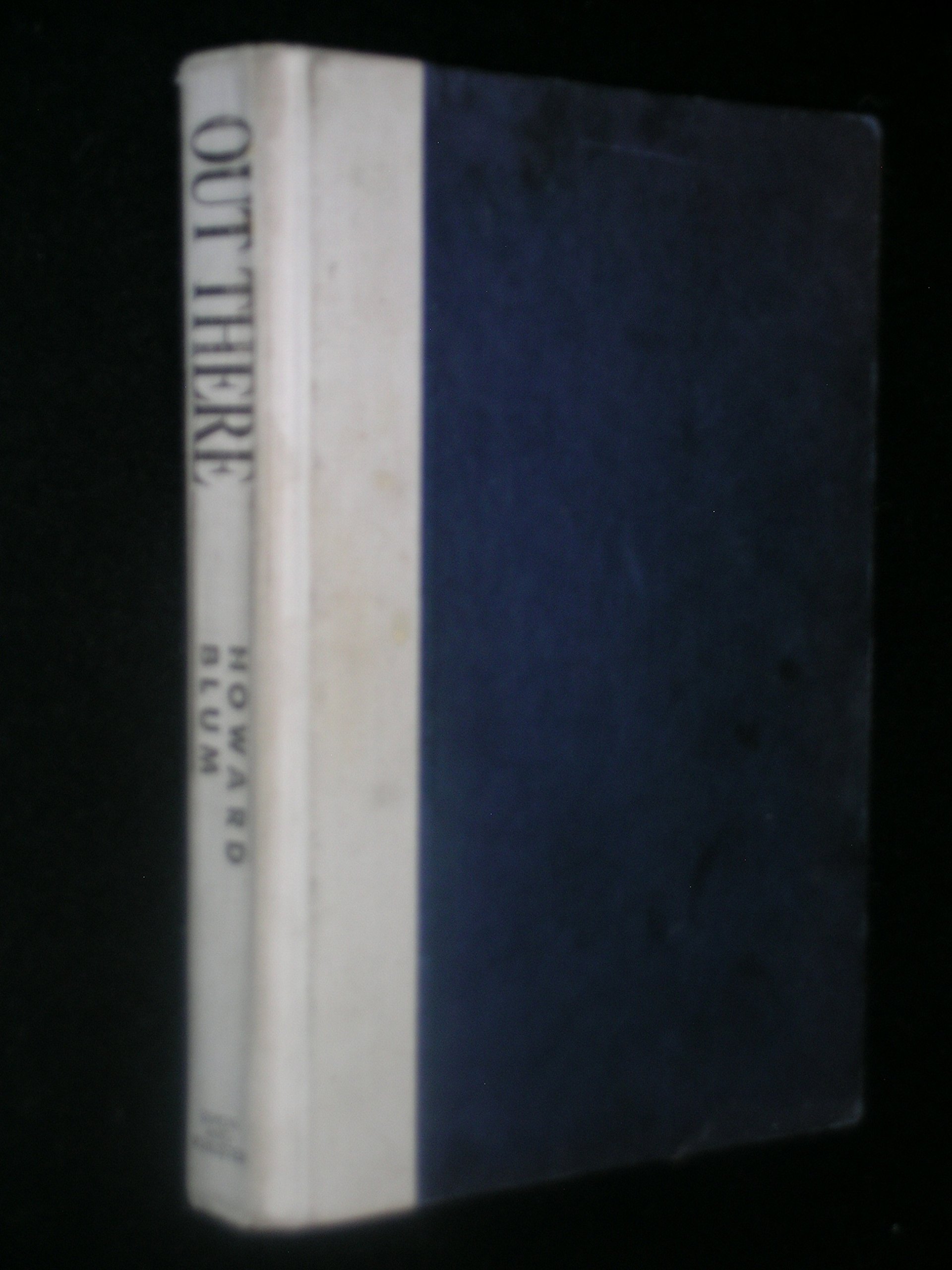 Out There: The Government's Secret Quest for Extraterrestrials Blum, Howard