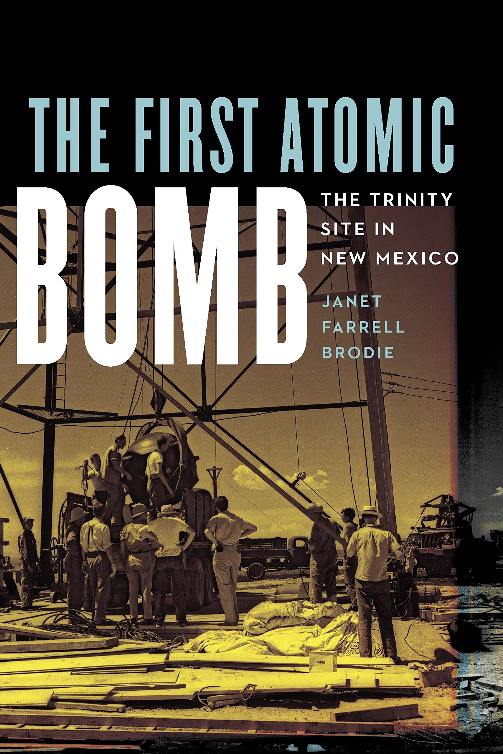 University of Nebraska Press Book The First Atomic Bomb: The Trinity Site