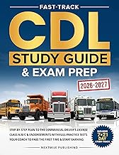 Fast-Track CDL Study Guide & Exam Prep: Step-by-Step Plan to the Commercial Driver’s License Class A/B/C & Endorsements with Full Practice Tests – Your Coach to Pass the First Time & Start Earning