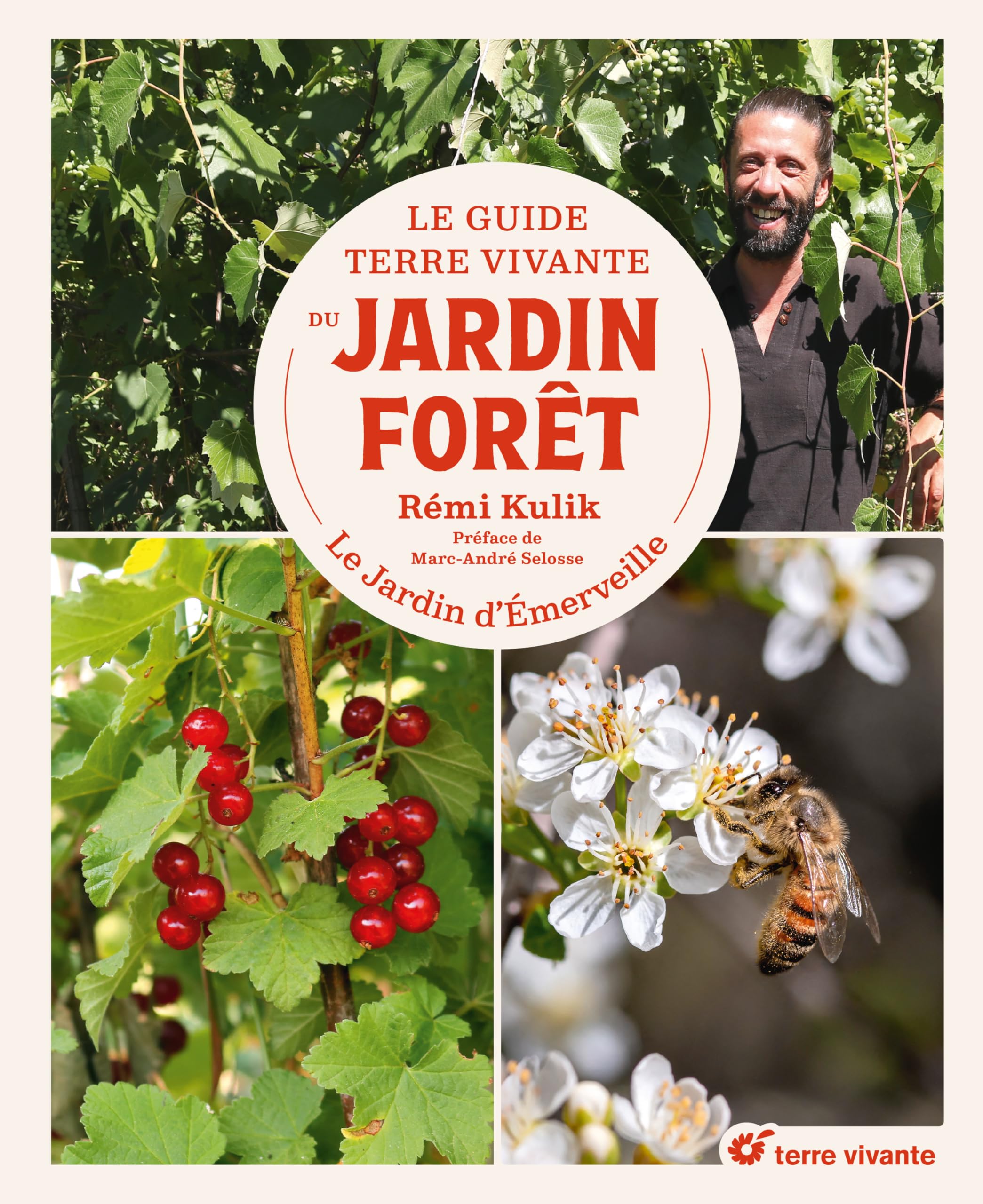 Le Guide Terre vivante du jardin forêt: Le Jardin d'Emerveille