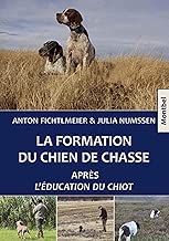 Download La formation du chien de chasse: Après L'éducation du chiot. PDF