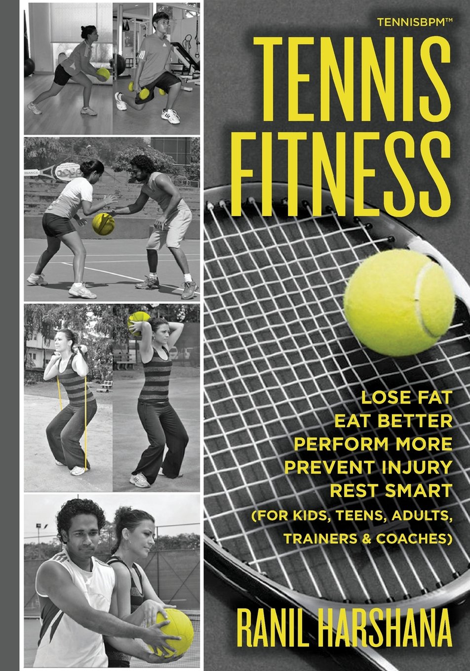 Tennis Fitness: TENNISBPM (Tennis Body Performance Matrix) Lose Fa