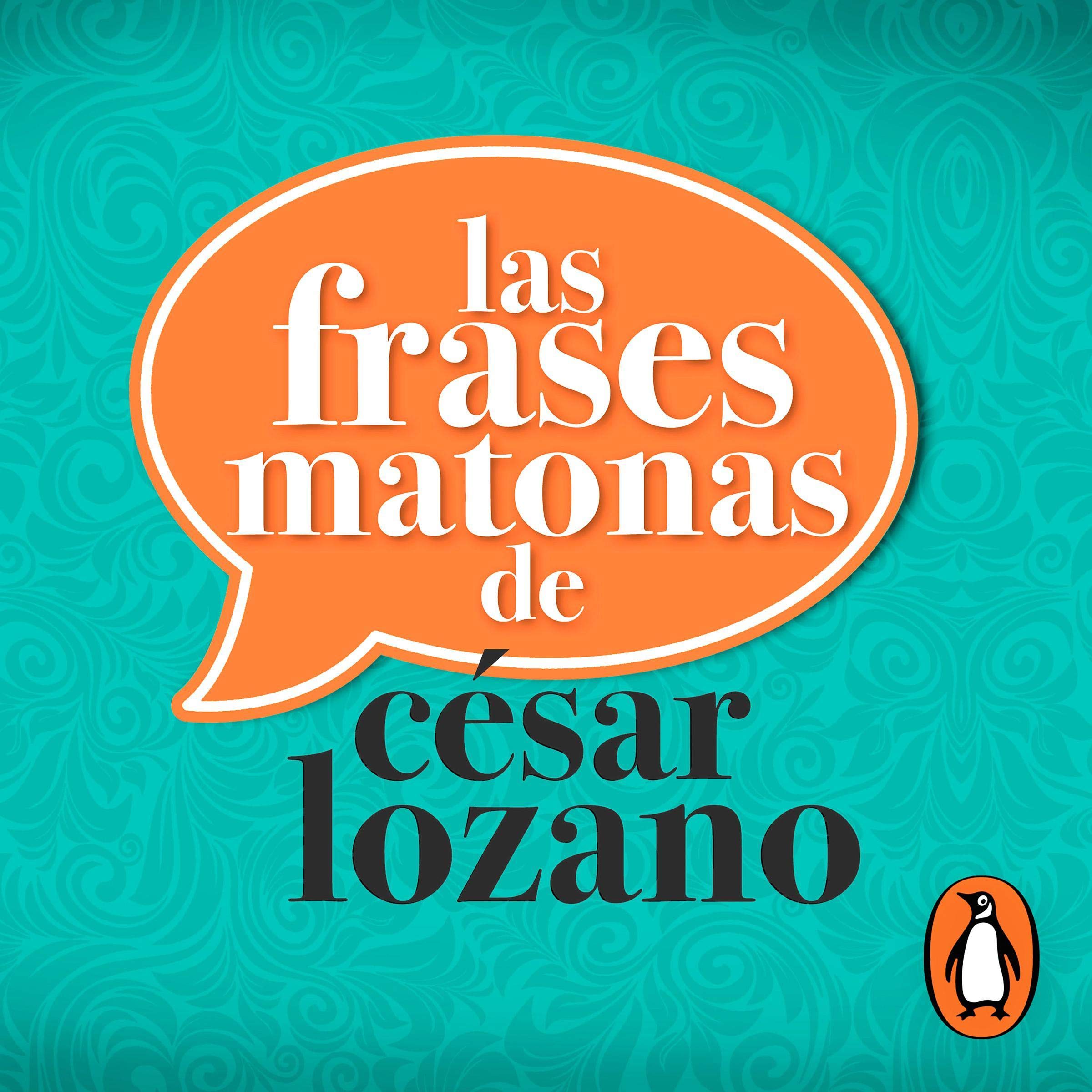 Cover art for Las frases matonas de César Lozano [The Bad Phrases of César Lozano]