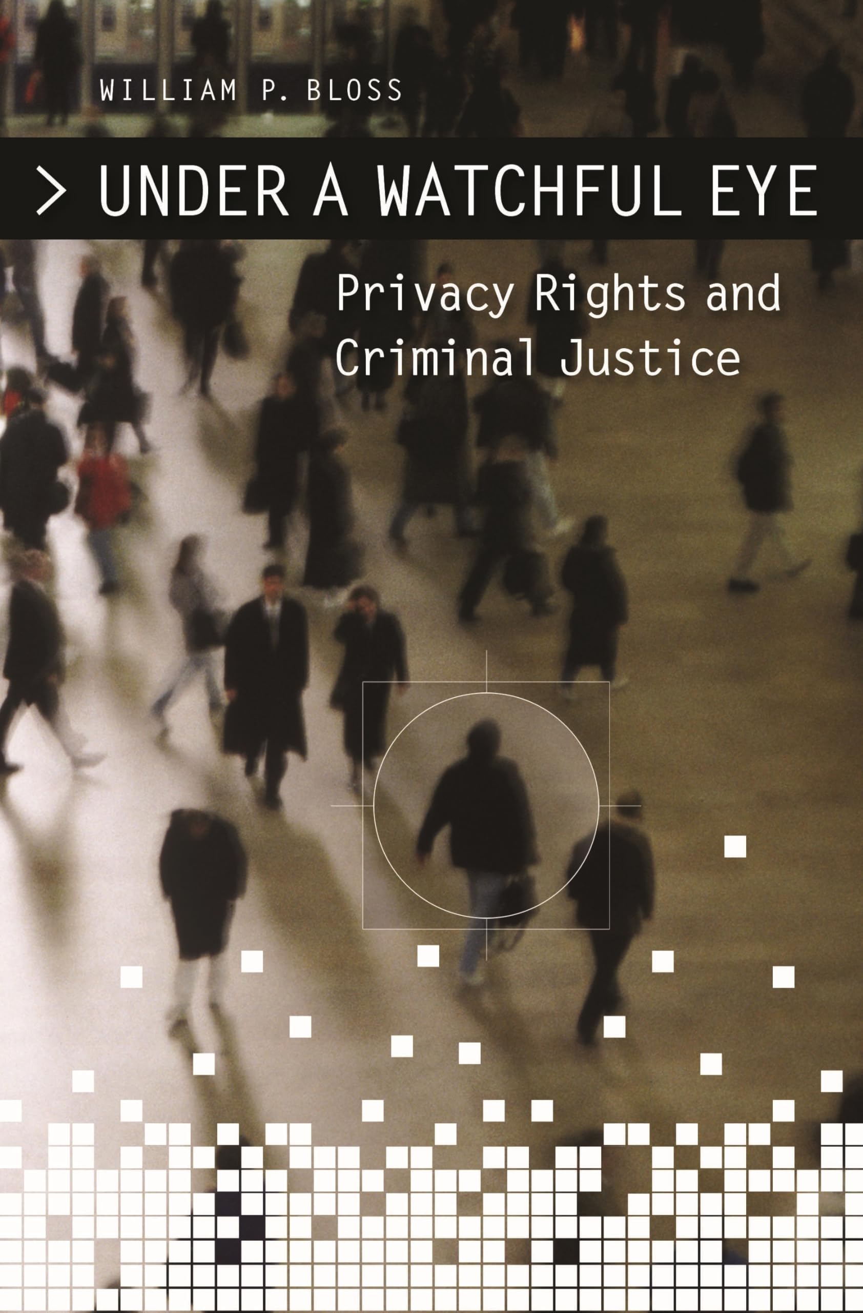 Buy Under a Watchful Eye: Privacy Rights and Criminal Justice — BookShops.in