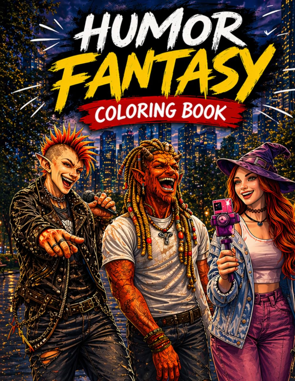 Humor Fantasy Coloring Book: Funny Dragons, Goofy Goblins & Ridiculous Magical Creatures in Hilarious Everyday Adventures