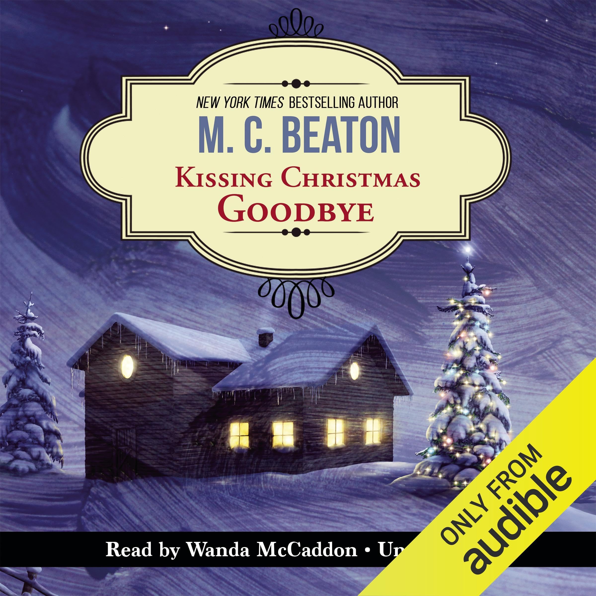 Kissing Christmas Goodbye: An Agatha Raisin Mystery