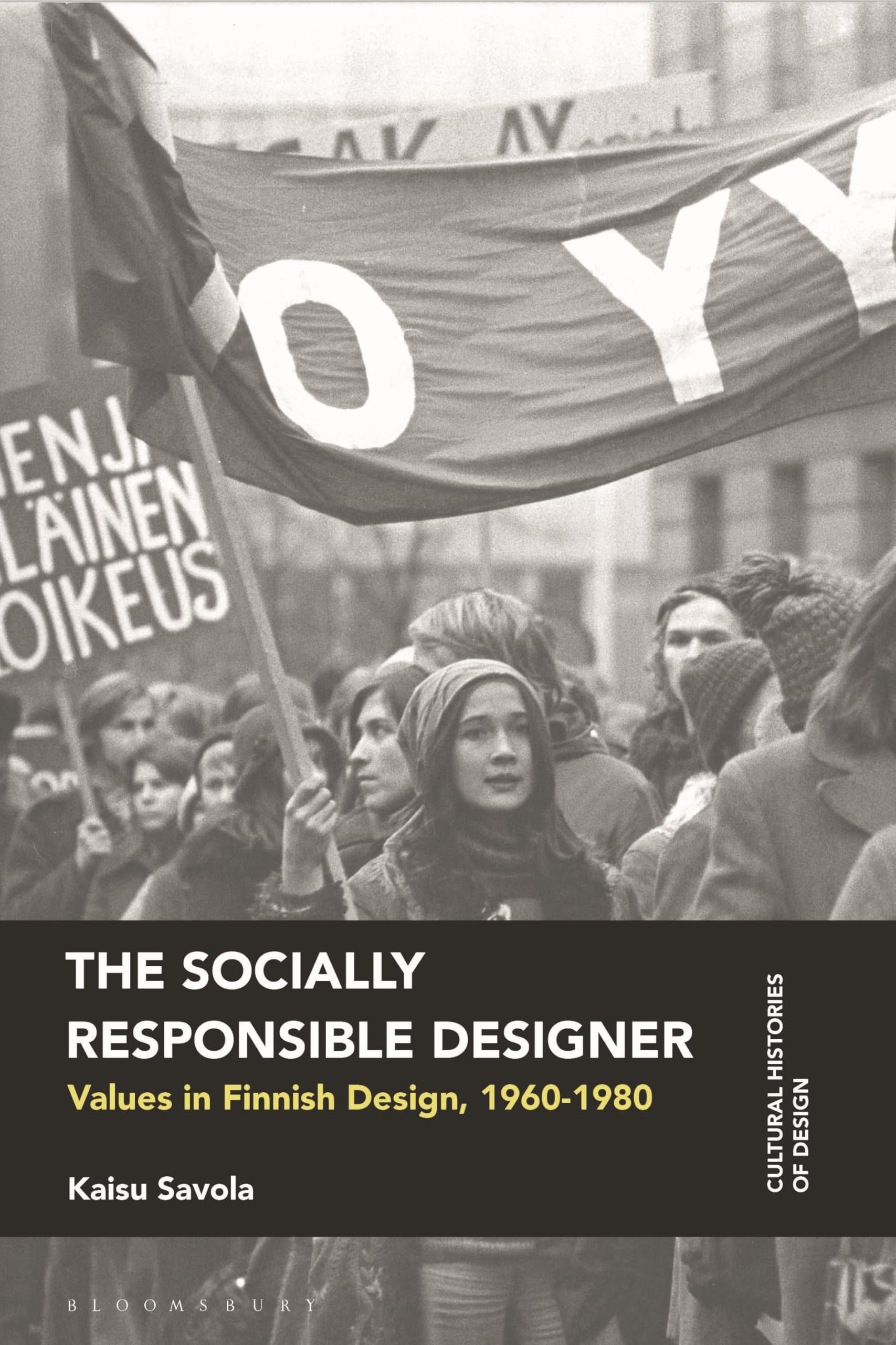 The Socially Responsible Designer: Values in Finnish Design, 1960-1980 (Cultural Histories of Design)