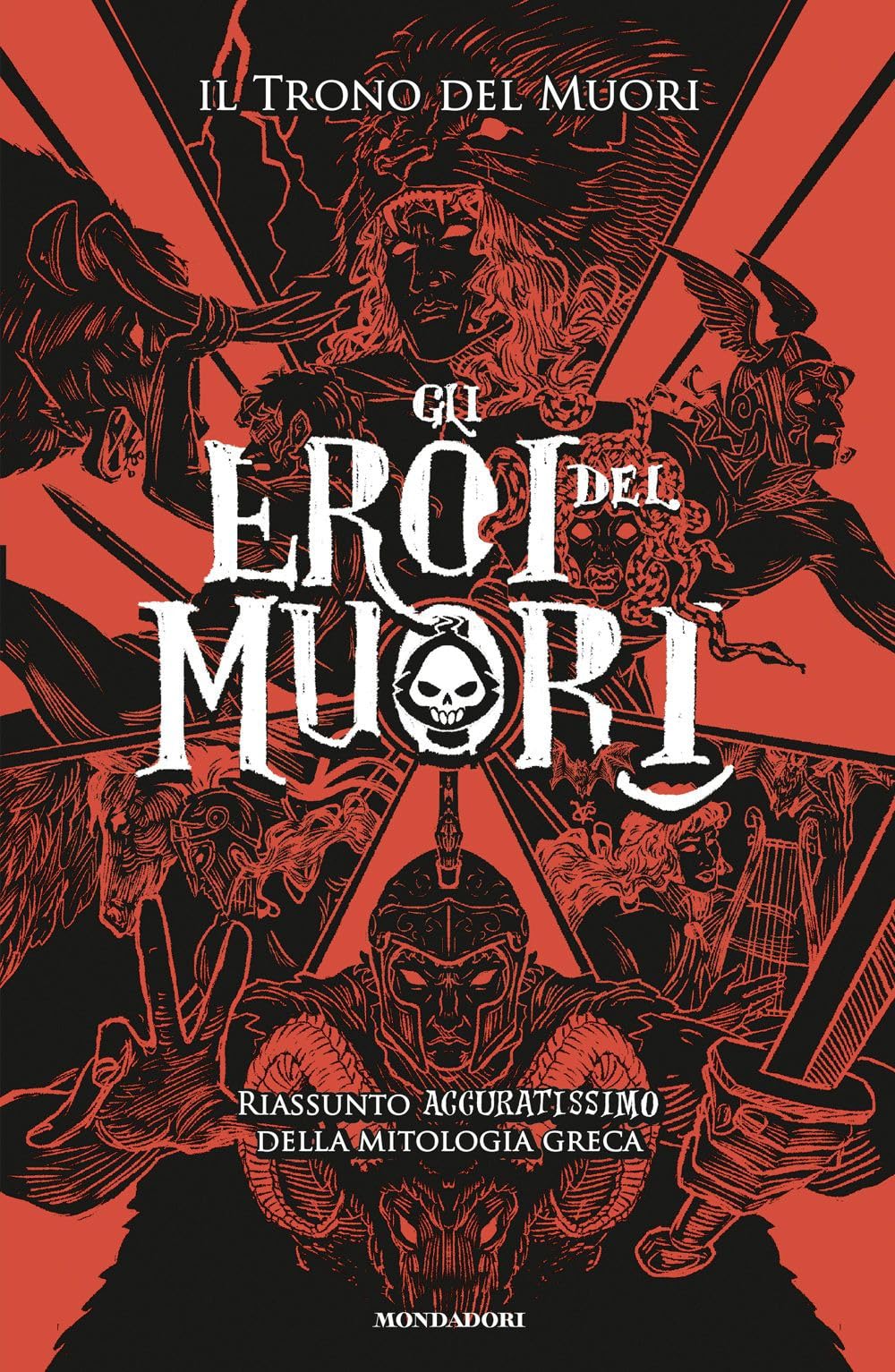 Gli Eroi Del Muori. Riassunto Accuratissimo Della Mitologia Greca - 4