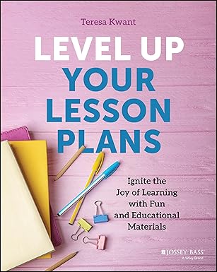 Level Up Your Lesson Plans: Ignite the Joy of Learning with Fun and Educational Materials