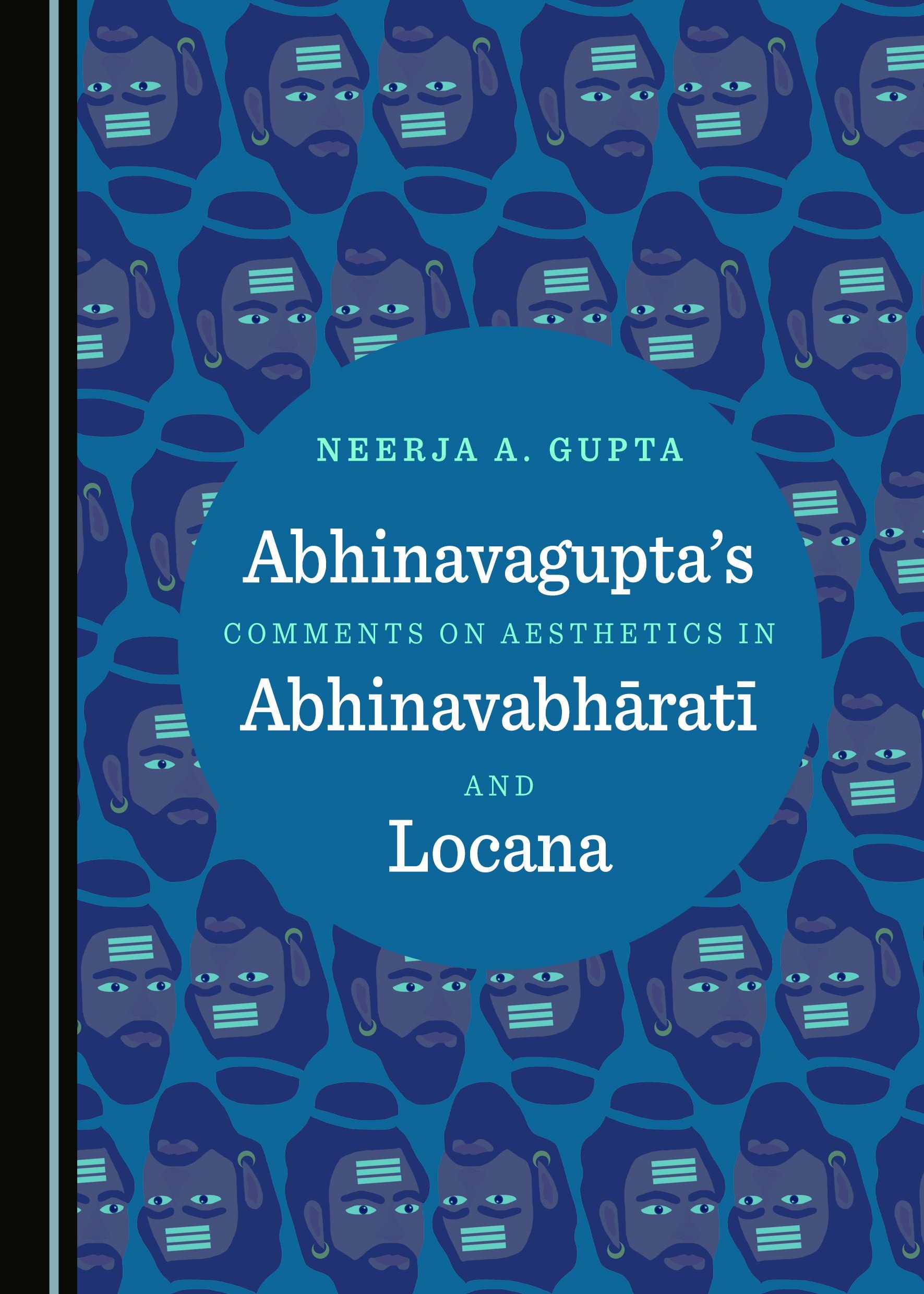 Buy Abhinavagupta's Comments on Aesthetics in Abhinavabhāratī And Locana — BookShops.in
