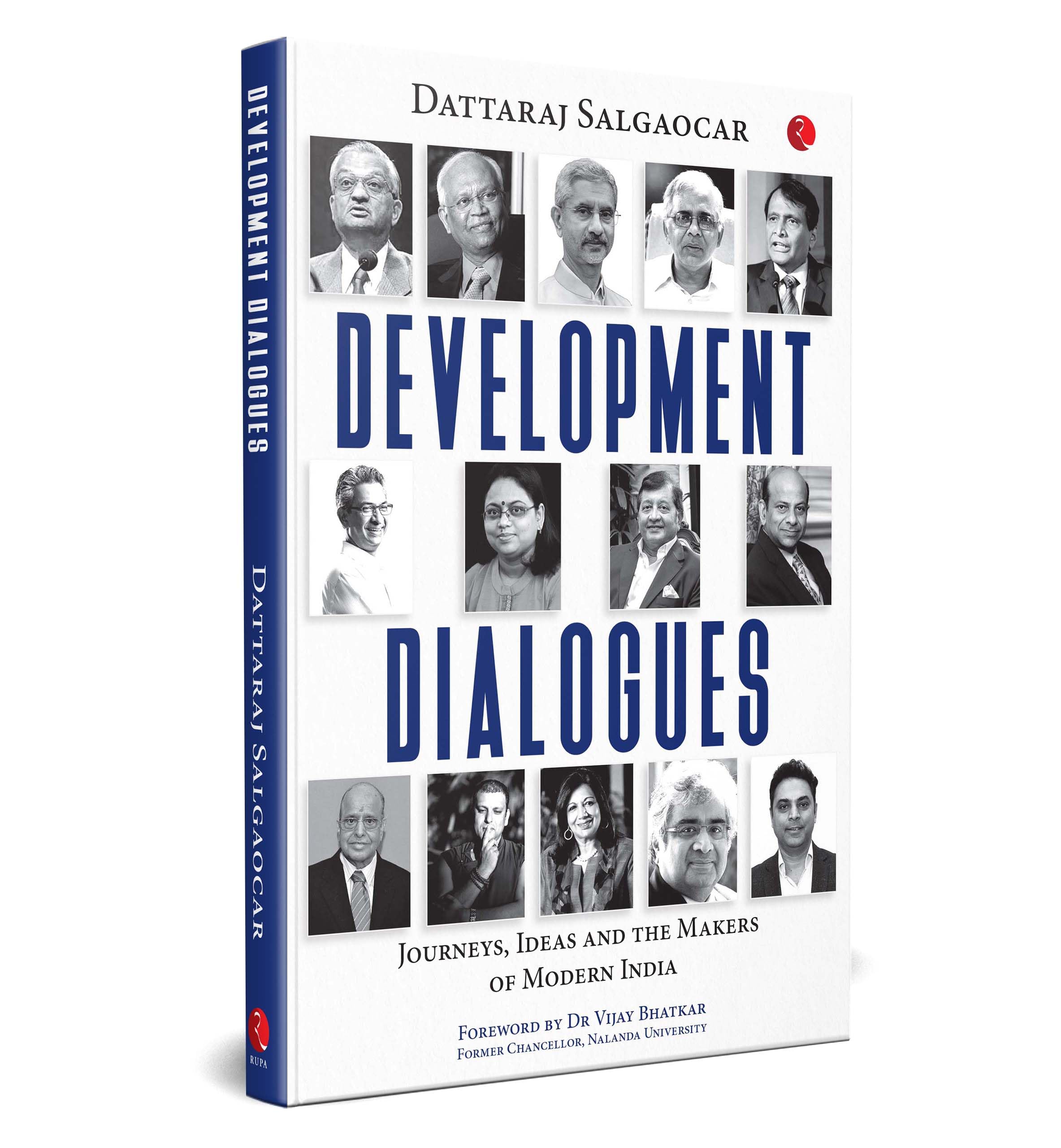 Development Dialogues: Journeys, Ideas, and the Makers of Modern India