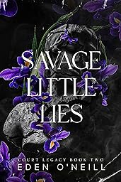 Savage Little Lies: A Dark High School Bully Romance (Court Legacy Book 2)