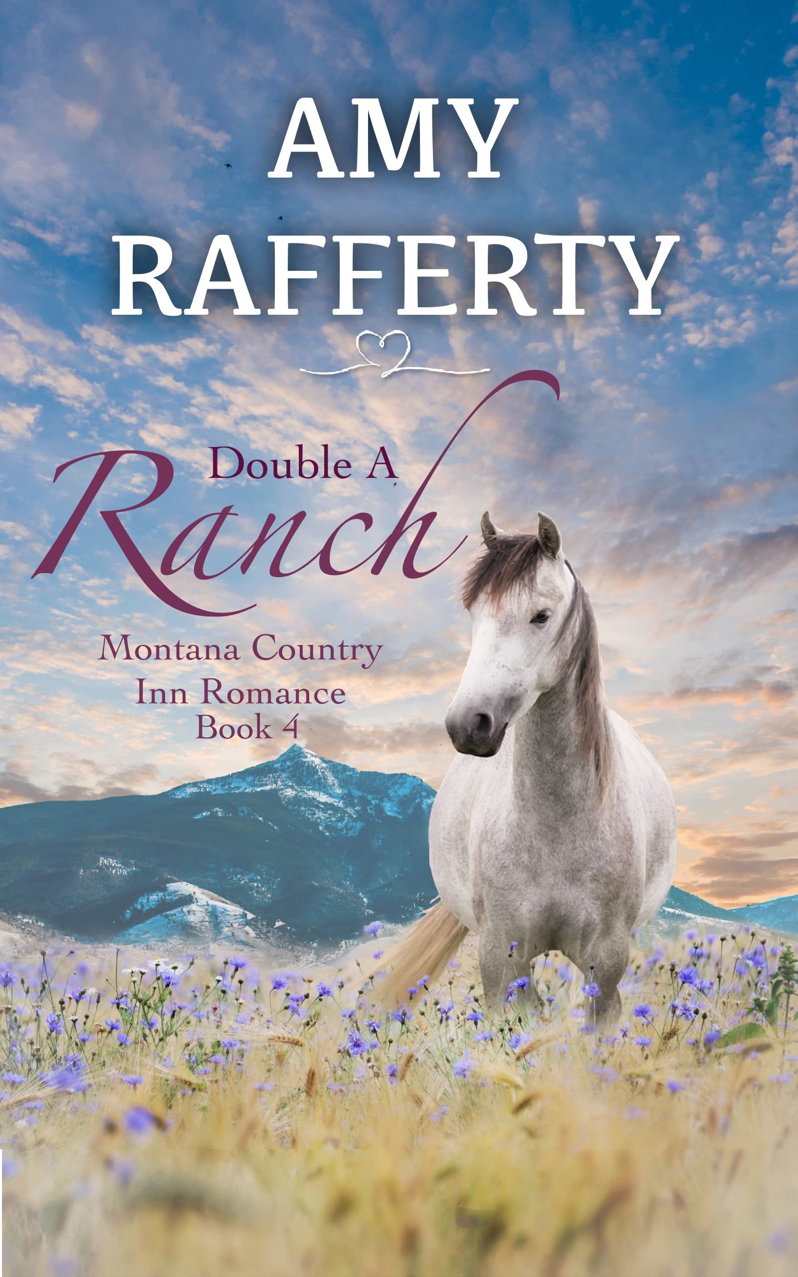 Double A Ranch: Montana Country Inn Romance Novel. Book 4 (Montana Country Inn Romance Series 5)