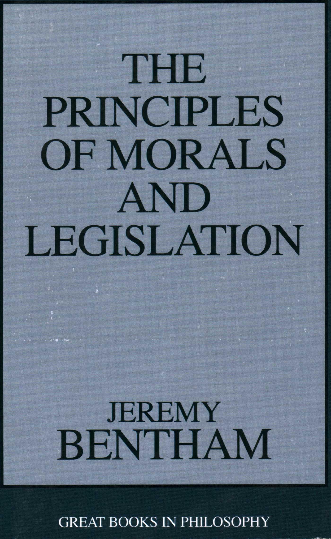 The Principles of Morals and Legislation (Contemporary Issues (Prometheus))
