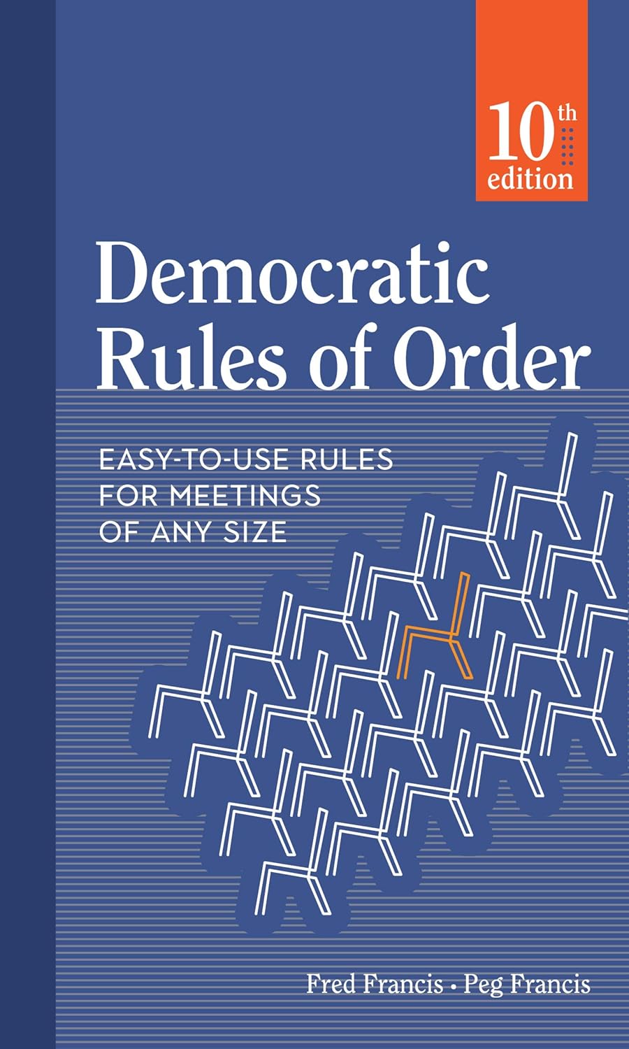 Democratic Rules of Order EasytoUse Rules for Meetings of Any Size