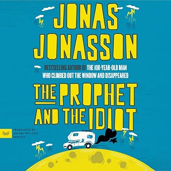 The Prophet and the Idiot Audiobook by Jonas Jonasson episode artwork