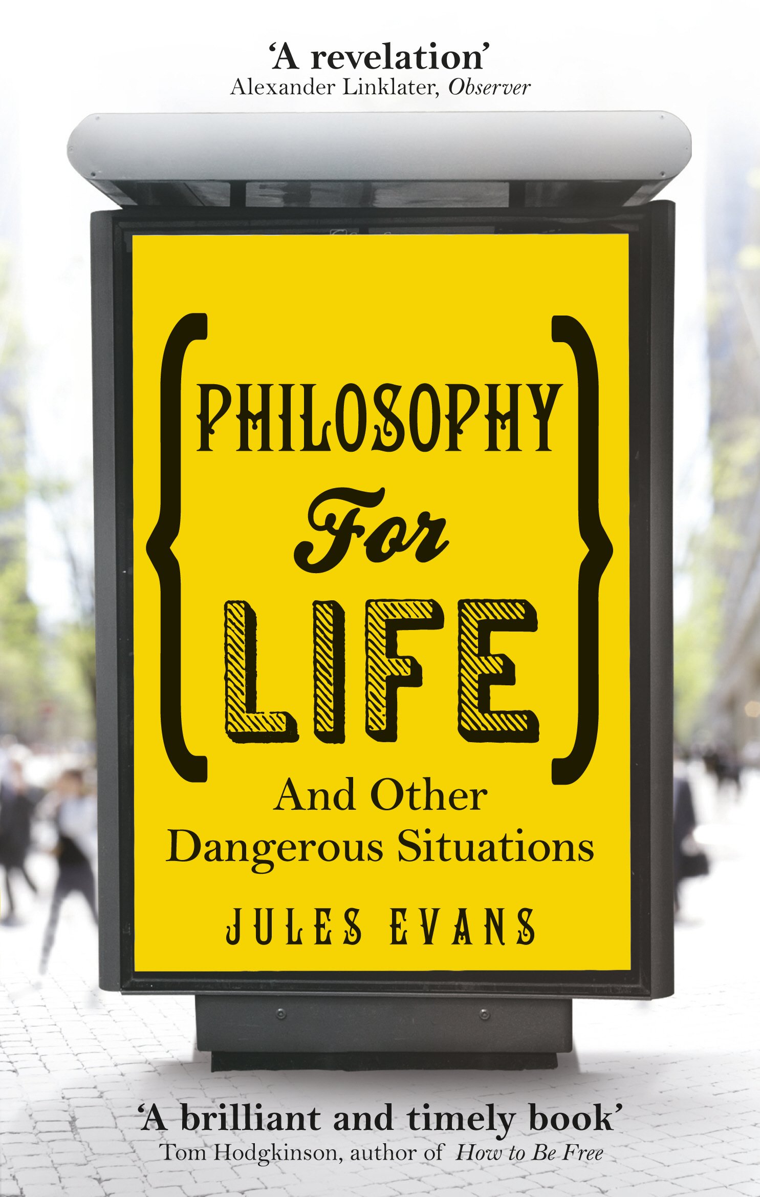 Philosophy for Life: And other dangerous situations : Evans, Jules Philosophy for Life: And other dangerous situations : Evans, Jules