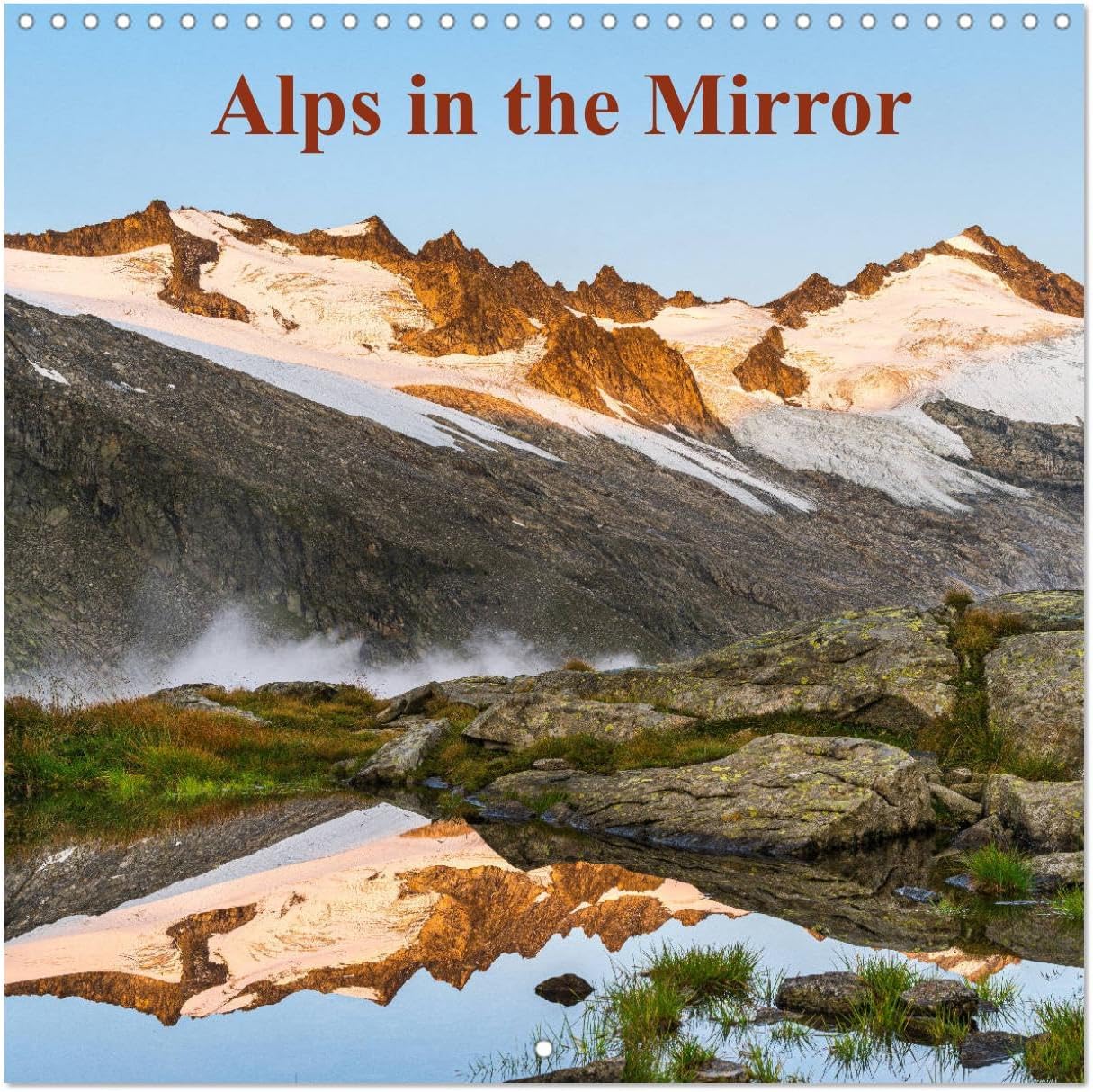 Alps in the Mirror (calendario da parete 2024, 30 x 30 cm, 30 x 60 cm