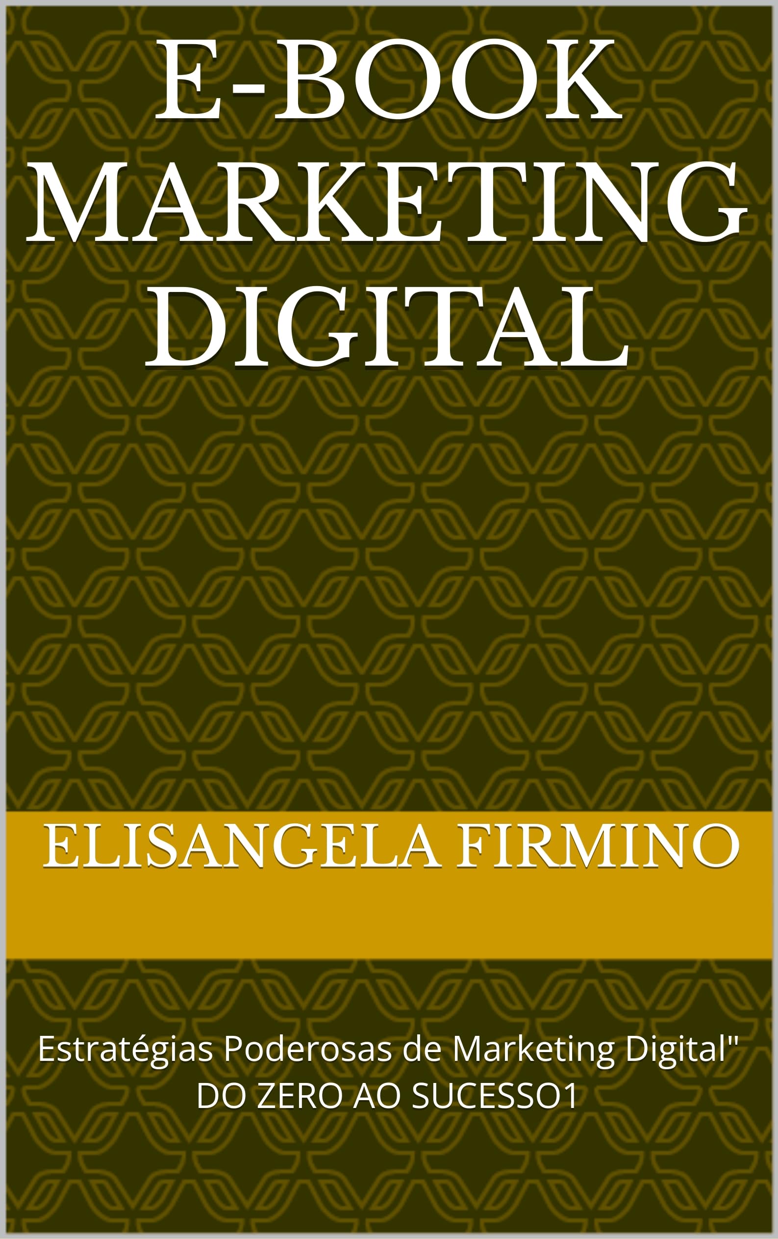E-book marketing digital: Estratégias Poderosas de Marketing Digital" (Portuguese Edition)