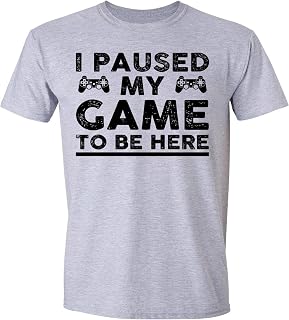 I Paused My Game to Be Here, Funny T Shirt for Men, Video Gamer Humor Joke Gifts for Teenage Boys T-Shirt