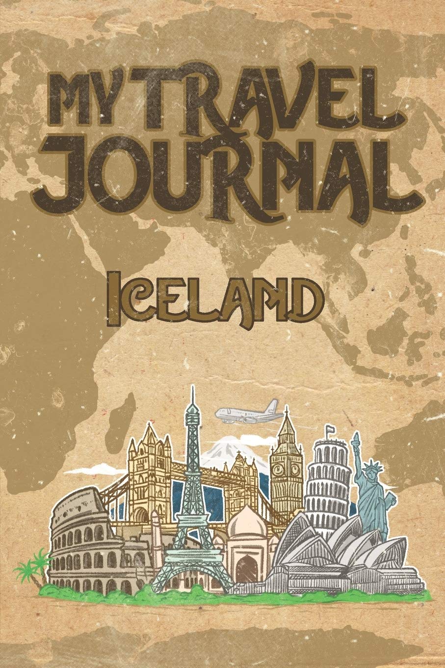 My Travel Journal Iceland: 6x9 Travel Notebook or Diary with prompts, Checklists and Bucketlists perfect gift for your Trip to Iceland for every Traveler
