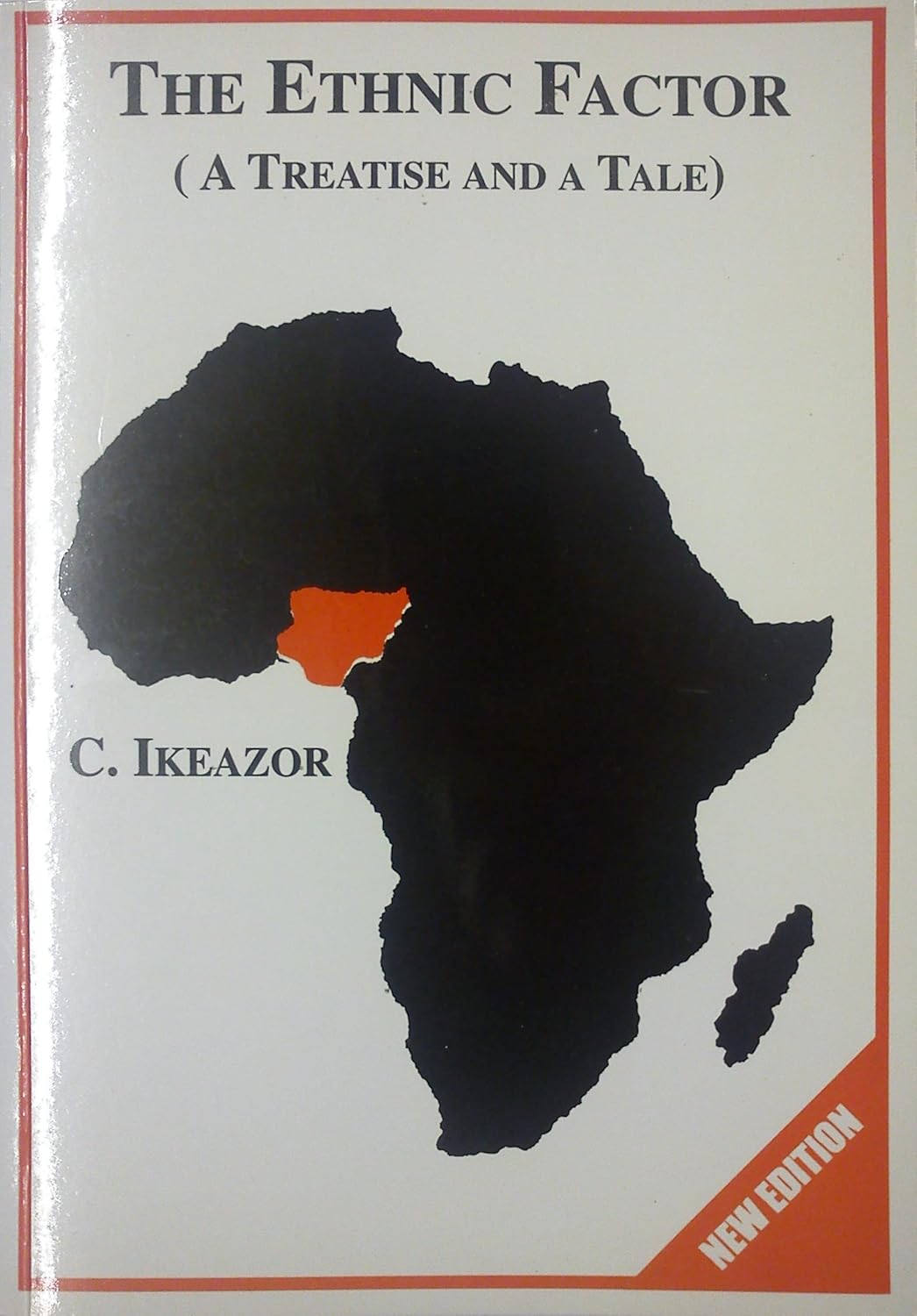 Ethnic Factor A Treatise and a Tale Chukwudum Ikeazor 9781858452005 Books
