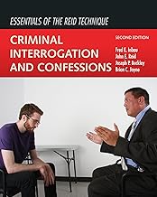 Essentials of the Reid Technique: Criminal Interrogation and Confessions