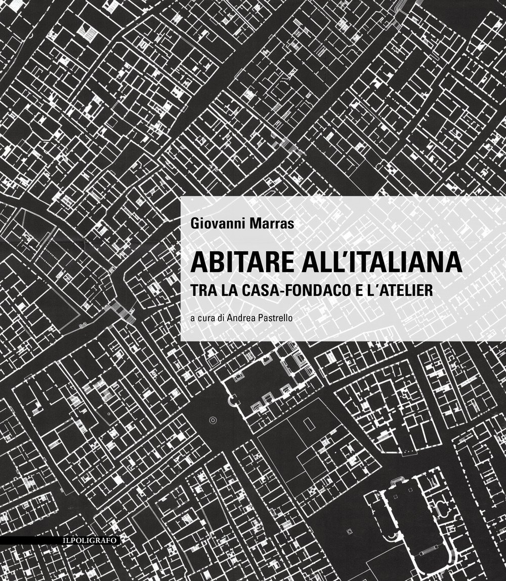 Abitare All'italiana. Tra La Casa-Fondaco E L'atelier - 4
