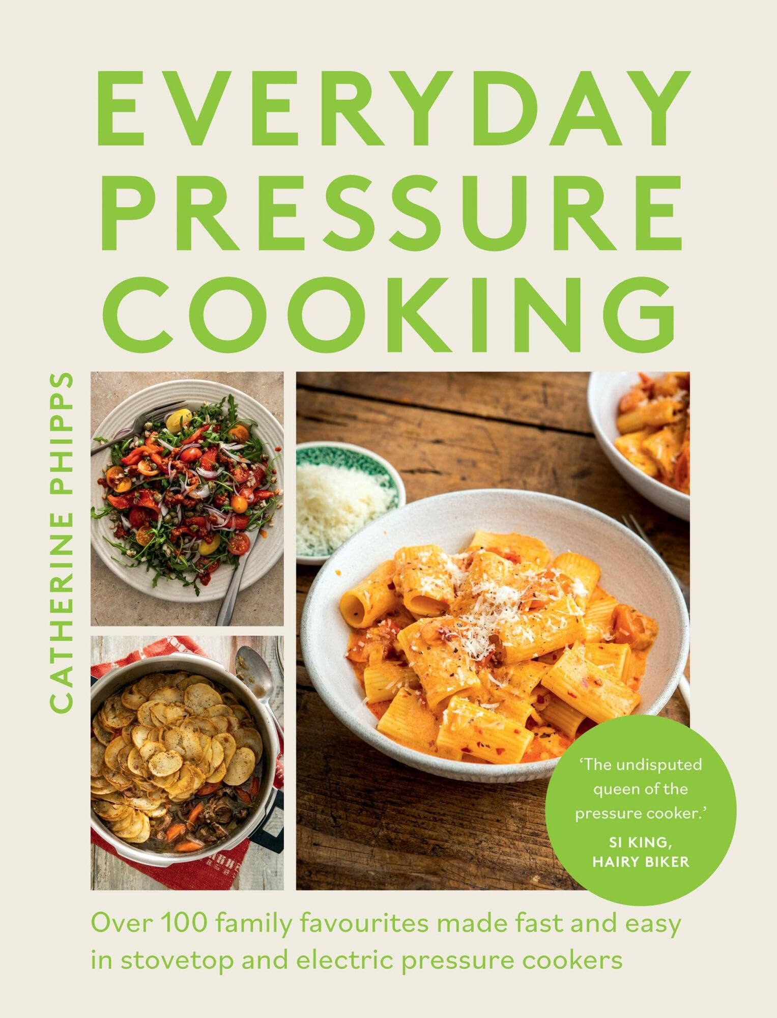 Everyday Pressure Cooking: Over 100 Family Favourites Made Fast