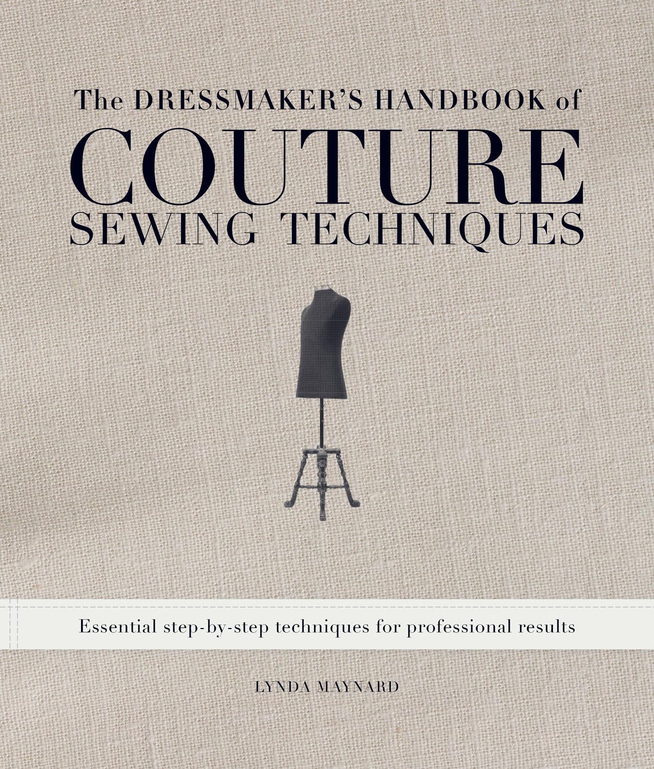 The Dressmaker's Handbook of Couture Sewing Techniques: Essential Step-by-Step Techniques for Professional Results Hardcover-spiral – December 21, 2010