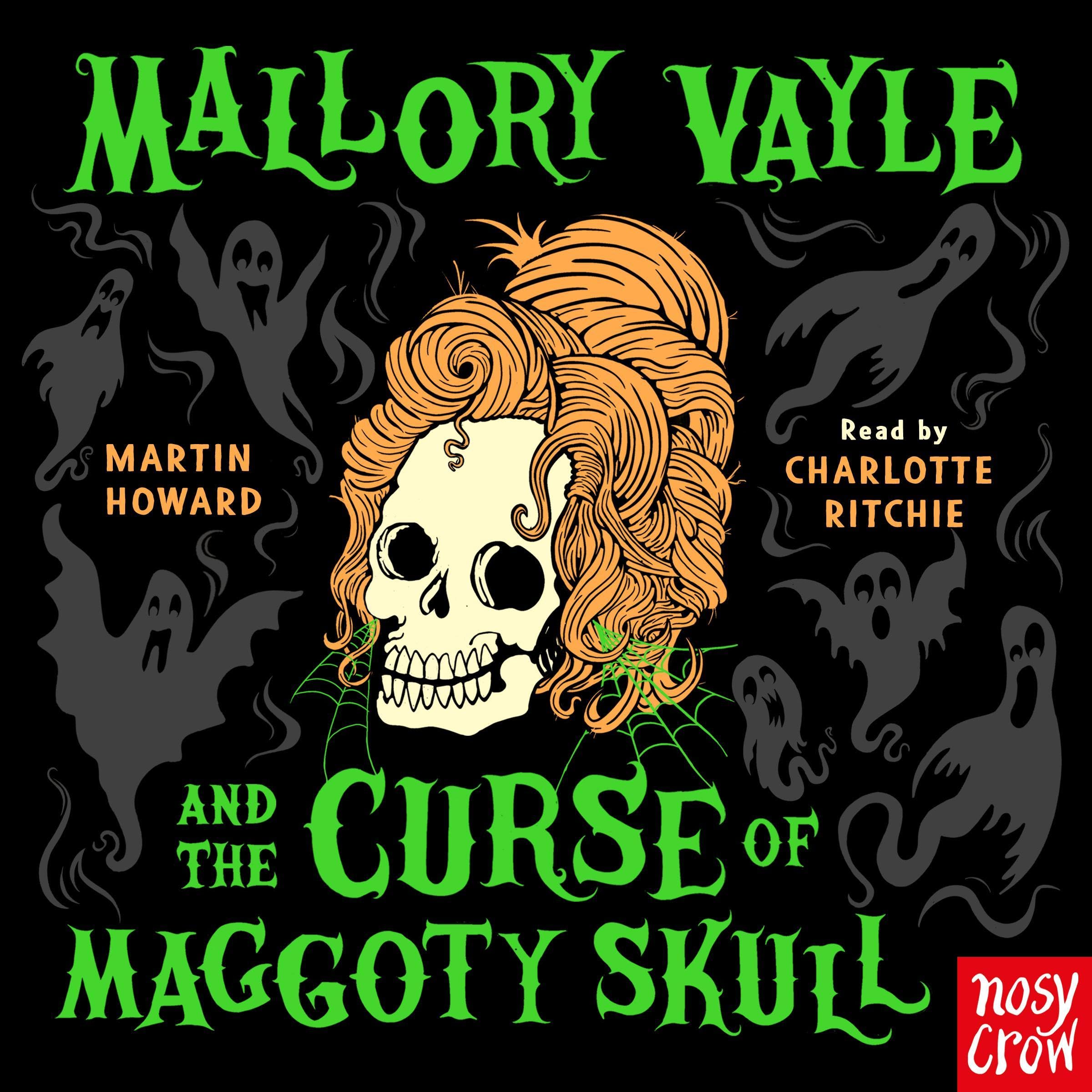 Mallory Vayle and the Curse of Maggoty Skull