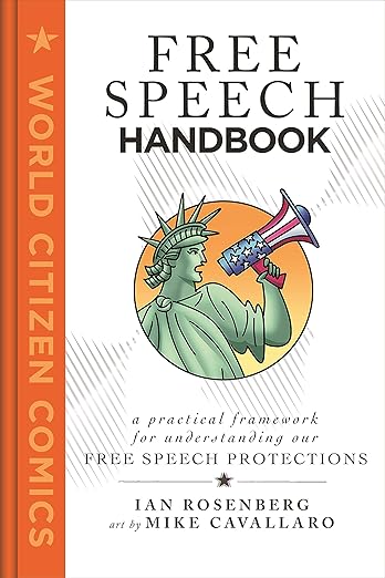 Free Speech Handbook: A Practical Framework for Understanding Our Free Speech Protections (World Citizen Comics)