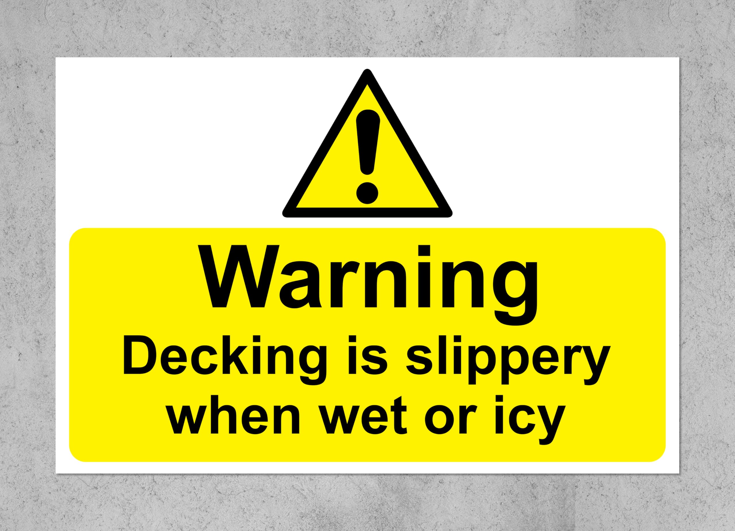Warning decking is slippery when wet or icy Safety sign - 1mm Plastic sign (600mm x 400mm)