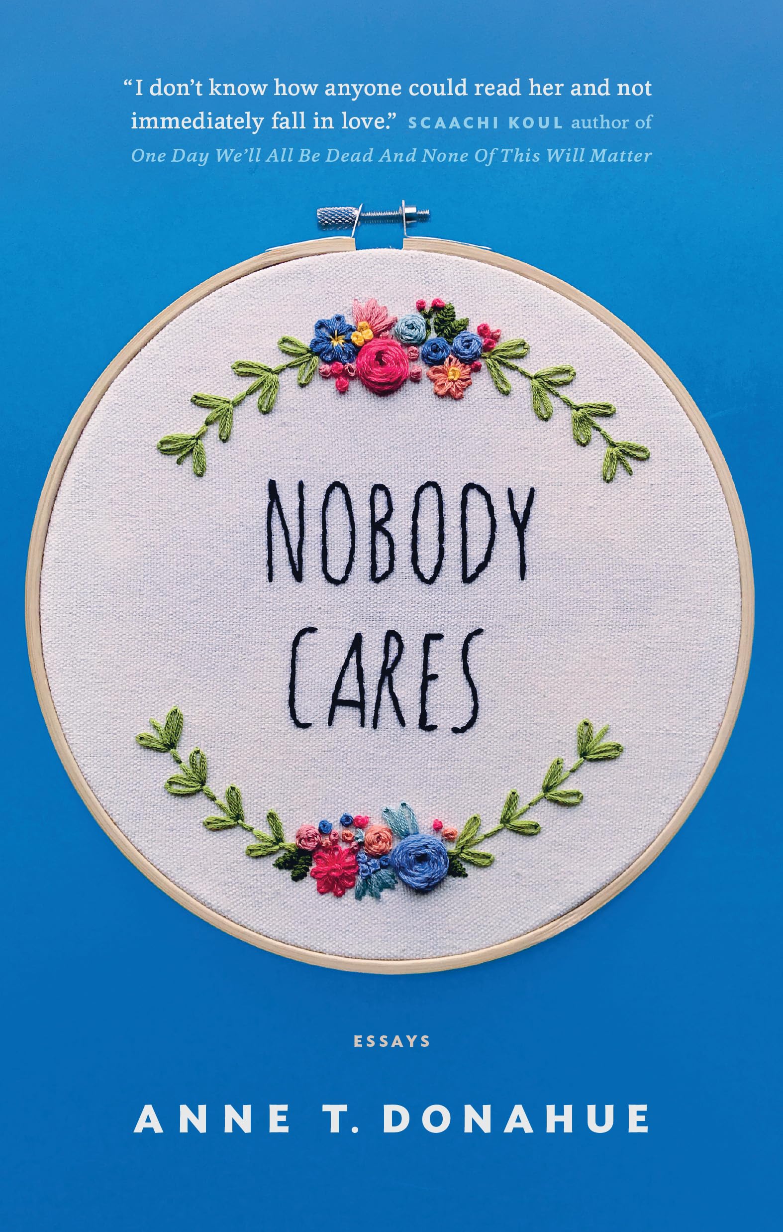 Nobody Cares by Anne T. Donahue PAPERBACK 9781770414235