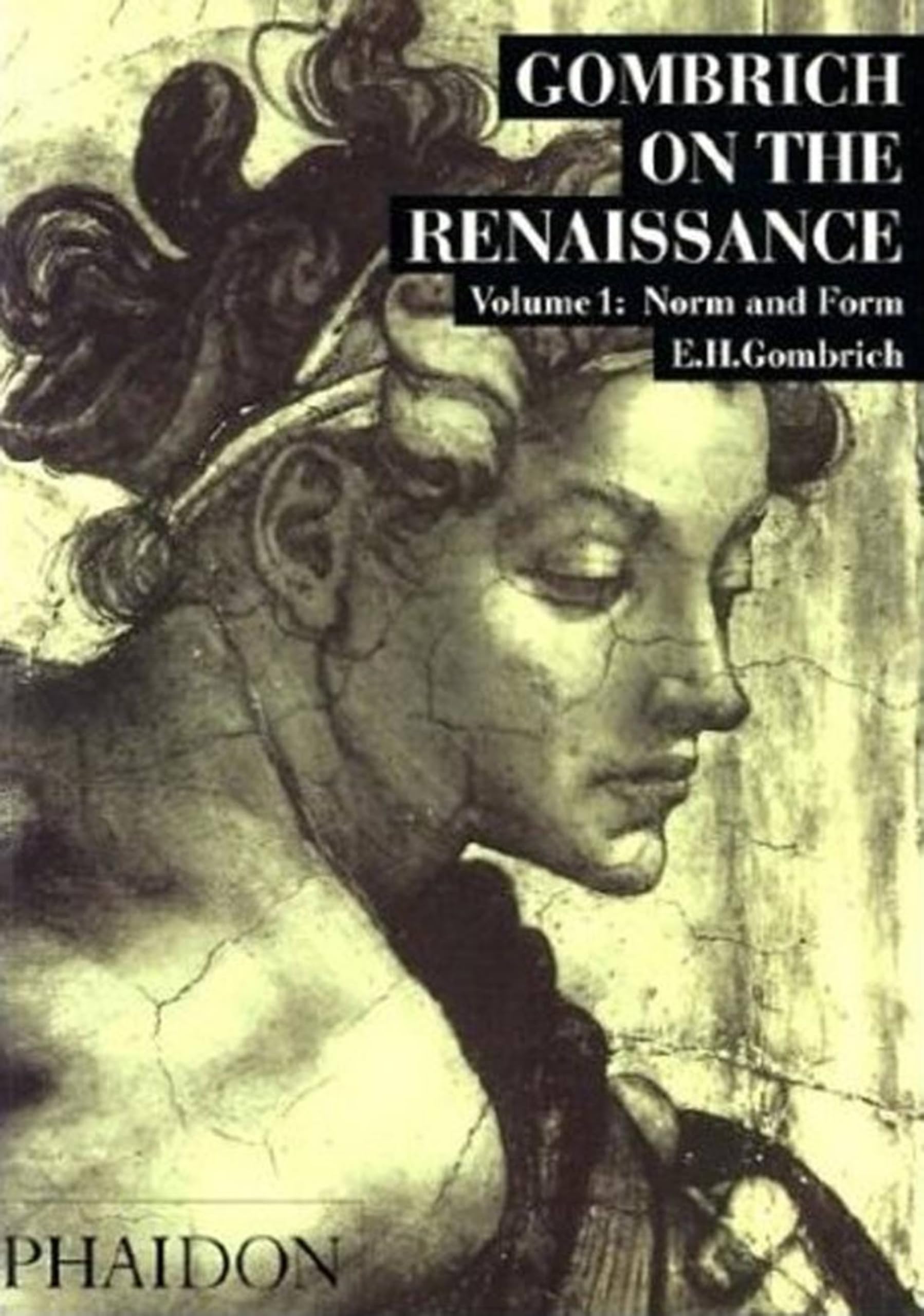 Gombrich on the Renaissance, Vol. 1: Norm and Form