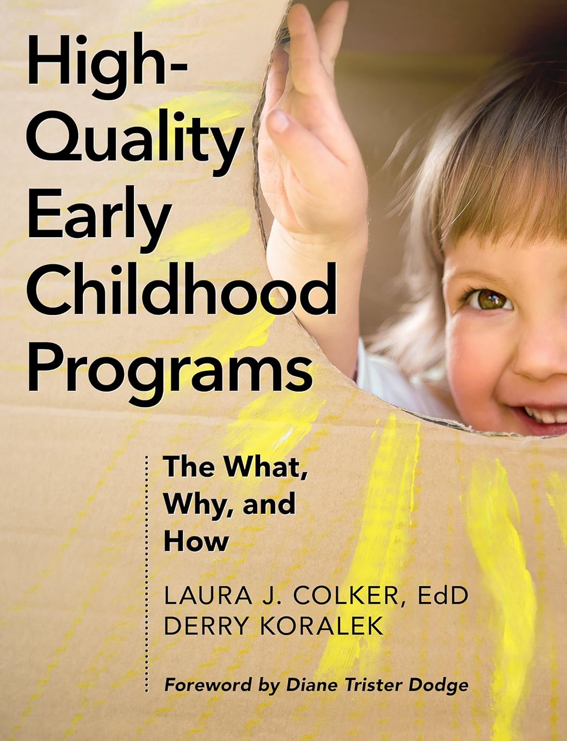 HighQuality Early Childhood Programs The What, Why, and How Colker