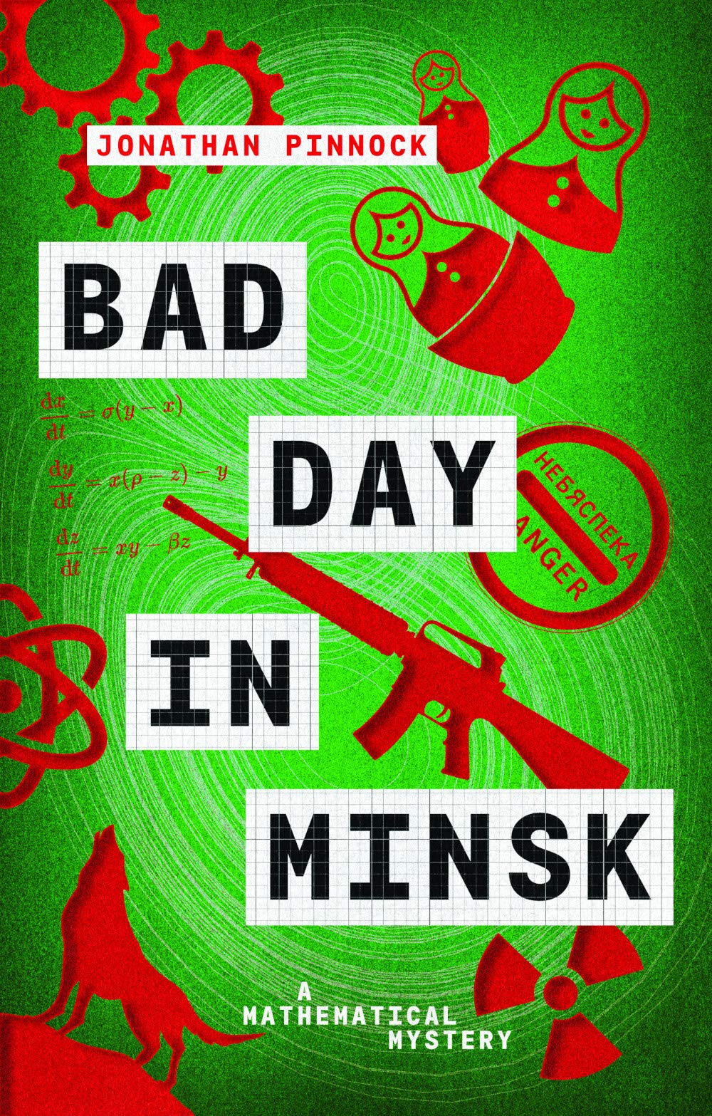 Bad Day in Minsk: 4 (A Mathematical Mystery)