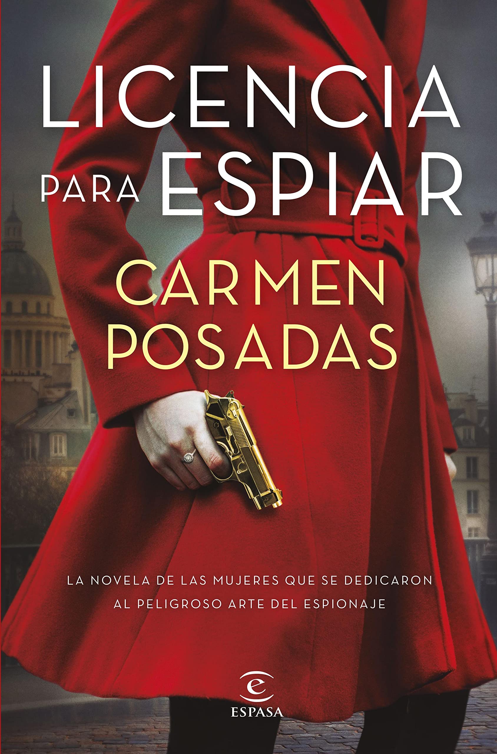 Licencia para espiar (ESPASA NARRATIVA) (Spanish Edition)