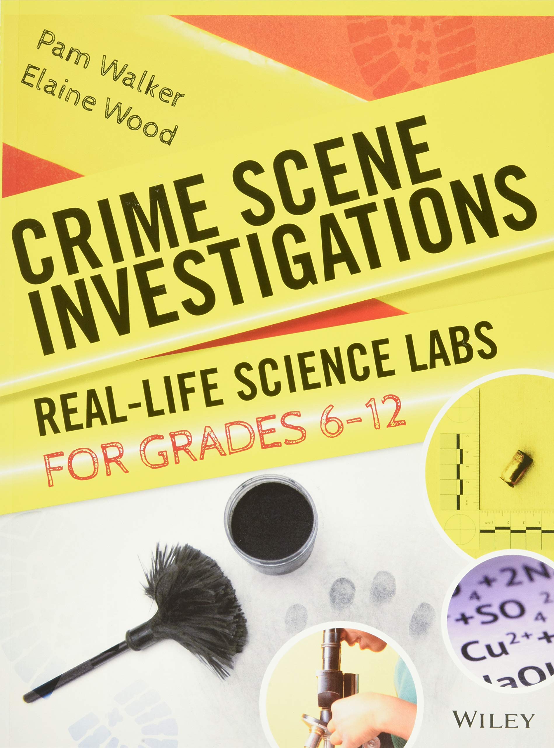 Crime Scene Investigations; Real Life Science Labs Labs for Grades 6-12: Real-Life Science Labs For Grades 6-12