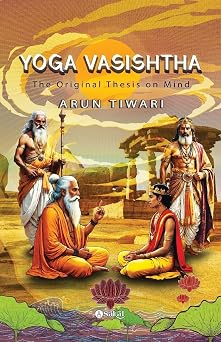 Yoga Vasishtha The Original Thesis on Mind PB