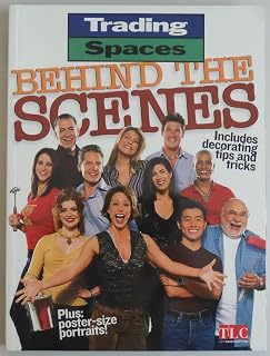 Trading Spaces Behind the Scenes Book: Cast Profiles, Decorating Tips & Episode Guide by Brian Kramer