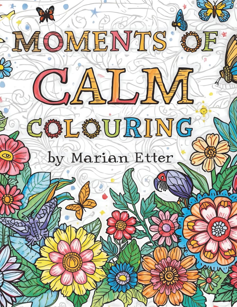 Moments of Calm: An Adult Coloring Journey into Peace and Creativity