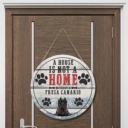 Miniatura 5 de Presa Canario - Placa de pared de madera con texto en inglés "A House is Not A Home Without A Presa Canario", letrero redondo para perro, decoración